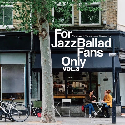 For Jazz Ballad Fans Only Vol.3 For Jazz Ballad Fans Only Vol.3
