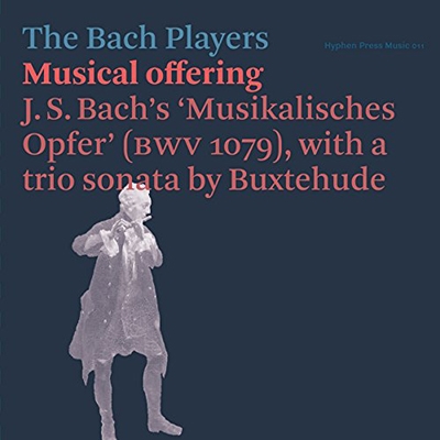 dショッピング |バッハ・プレイヤーズ 「Musical Offering - J．S． Bach's ”Musikalisches Opfer”  (BWV 1079) with a trio sonata by Buxtehude」 CD | カテゴリ：クラシックの販売できる商品 |  タワーレコード (0084511705)|ドコモの通販サイト