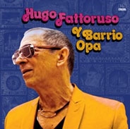 Hugo Fattoruso Y Barrio Opa Hugo Fattoruso Y Barrio Opa
