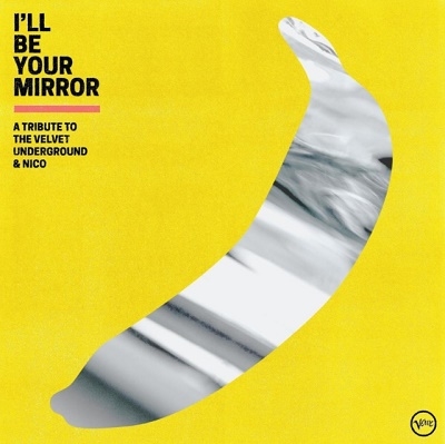 I'll Be Your Mirror A Tribute To The Velvet Underground &Nico[3577220]