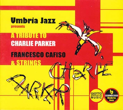 Umbria Jazz Presents A Tribute To Charlie Parker