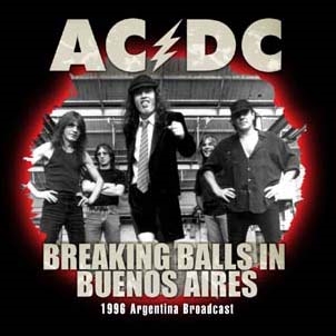AC/DC/Breaking Balls in Buenos Aires