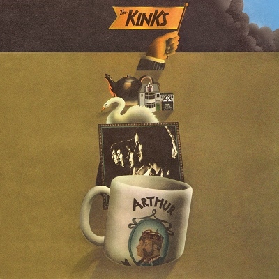 The Kinks/アーサー、もしくは大英帝国の衰退ならびに滅亡＜デラックス 