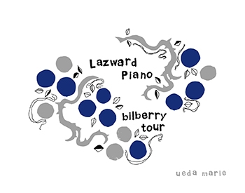 Live of Lazward Piano "bilberry tour" at 東京グローブ座 [Blu-ray Disc+CD]