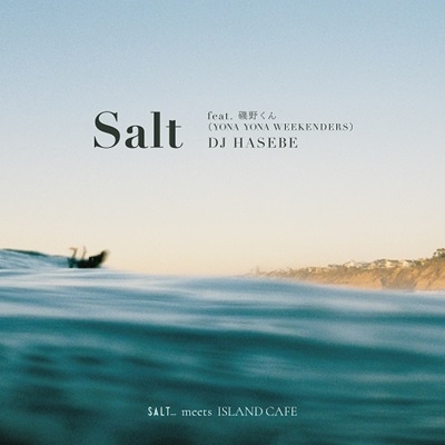 Salt feat. 磯野くん (YONA YONA WEEKENDERS)