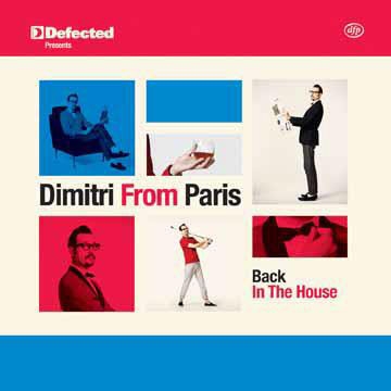 Defected presents Dimitri From Paris Back In The House＜限定盤＞