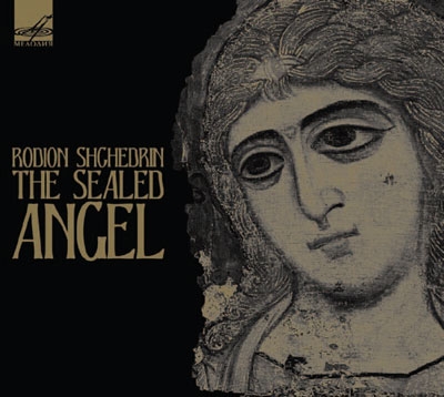 Shchedrin: The Sealed Angel Shchedrin: The Sealed Angel