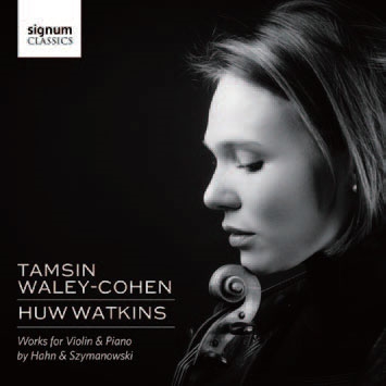 Szymanowski, Hahn: Works for Violin & Piano<限定盤> Szymanowski, Hahn: Works for Violin & Piano<限定盤>