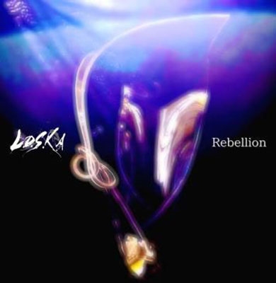 L.O.S.K.A/Rebellion[LSK0001]