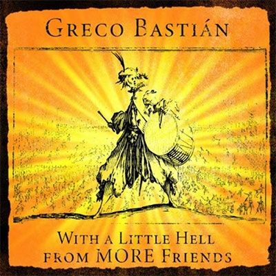 Greco Bastian/WITH A LITTLE HELL FROM MORE FRIENDS / ʤͧãΤ䤫Ϲ[DUPG300]