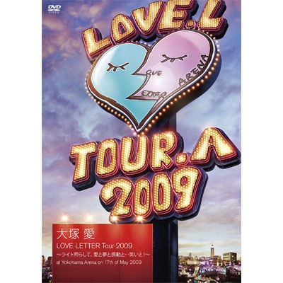 大塚 愛/大塚愛 LOVE LETTER Tour 2009 ～ライト照らして、愛と夢と感動と…笑いと! ～at Yokohama Arena on 17th of May 2009[AVBD-91730]