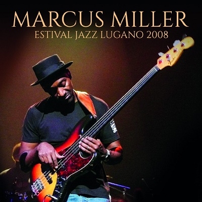 Marcus Miller/Estival Jazz Lugano 2008[IACD10569]