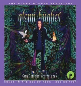 Glenn Hughes/Songs In The Key Of Rock: 3CD Remastered Edition