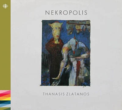 Thanasis Zlatanos/Nekropolis[NACD440]