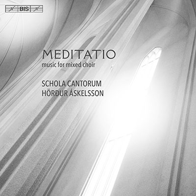 Meditatio - Music for Mixed Choir Meditatio - Music for Mixed Choir