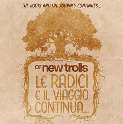 Of New Trolls/Le Radici E Il Viaggio Continua...[OA9021CD]