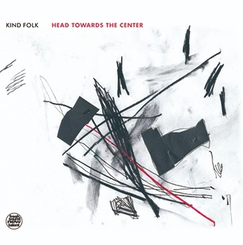 Kind Folk/Head Towards The Center[FSNT640]