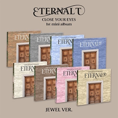 CLOSE YOUR EYES/ETERNALT: 1st Mini Album (JEWEL ver