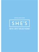 SHE'S 2014-2017 SELECTIONS オフィシャル・バンド・スコア