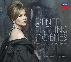 Renee Fleming - Poemes - Ravel, Messiaen, Dutilleux