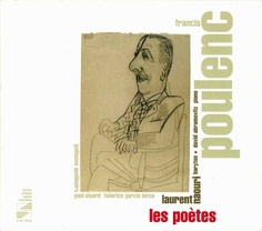 Poulenc: Songs on Poems by Guillaume Apollinaire, Paul Eluard & Federico Garcia Lorca