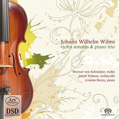 J.W.Wilms: Violin Sonatas Op.11, Op.29, Piano Trio J.W.Wilms: Violin Sonatas Op.11, Op.29, Piano Trio