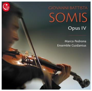 ソミス: ヴァイオリンと通奏低音のためのソナタ集 Op.4 (1726年パリ刊)より ソミス: ヴァイオリンと通奏低音のためのソナタ集 Op.4 (1726年パリ刊)より