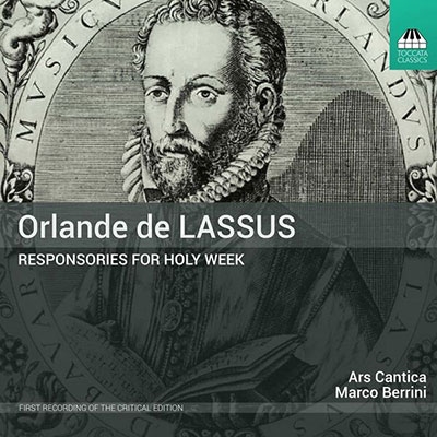 Lassus: Responsories For Holy Week Lassus: Responsories For Holy Week