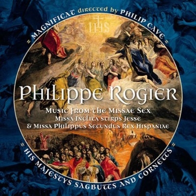 フィリップ・ロジエ: ミサ曲《名高き血統エッサイ》《ヒスパニアの王フェリペ2世》
