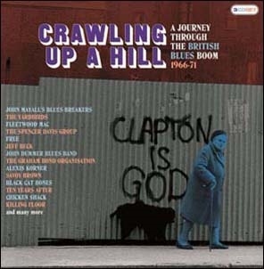 Crawling Up A Hill A Journey Through The British Blues Boom 1966-71[CRSEGBOX068]