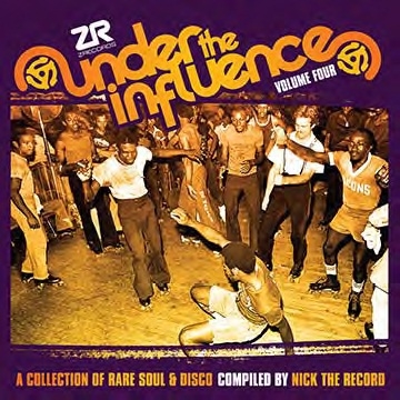 Under The Influence Vol.4: A Collection Of Rare Soul & Dicso compiled by Nick The Record
