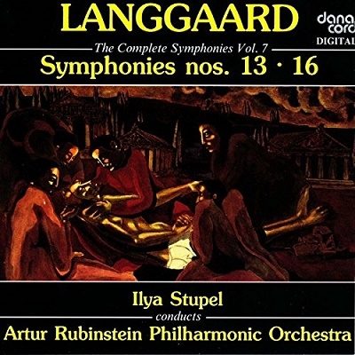 Langgaard: Symphonies 13 & 16 / Ilya Stupel