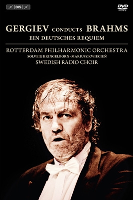 ワレリー・ゲルギエフ/Brahms: Ein Deutsches Requiem Op.45