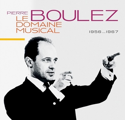 Le Domaine Musical 1956-1967＜限定盤＞