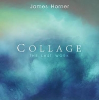 James Horner: Collage - The Last Work James Horner: Collage - The Last Work