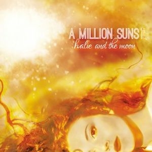 Halie And The Moon/A Million Suns[WMP1502]
