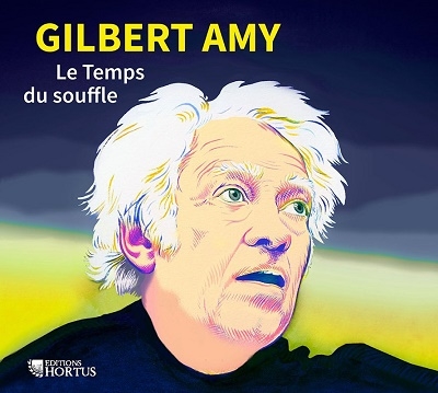 ジルベール・アミ: 呼吸の時間~室内楽曲集 ジルベール・アミ: 呼吸の時間~室内楽曲集