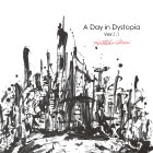 A Day in Dystopia Ver.1.1