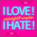 I LOVE! I HATE!