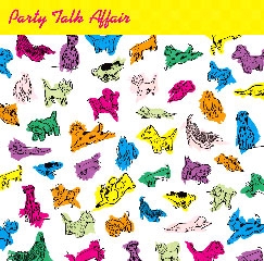 Party Talk Affair Party Talk Affair