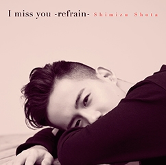 I miss you -refrain-＜通常盤＞