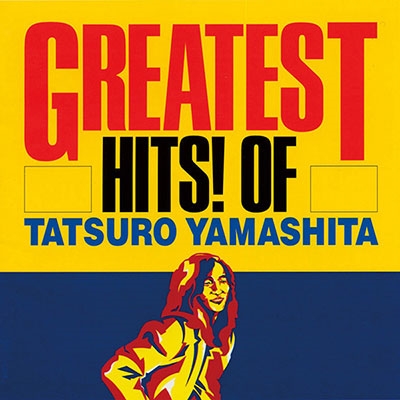 山下達郎/GREATEST HITS! OF TATSURO YAMASHITA＜完全生産限定盤/180ｇ 