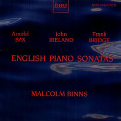 English Piano Sonatas - A.Bax, F.Bridge, J.Ireland / Malcolm Binns