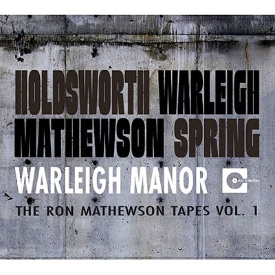 Warleigh Manor: The Ron Mathewson Tapes Vol.1