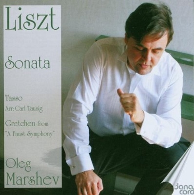 LISZT:PIANO SONATA S.178/TASSO, LAMENTO E TRIONFO S.96/GRETCHEN S.513:OLEG MARSHEV(p)