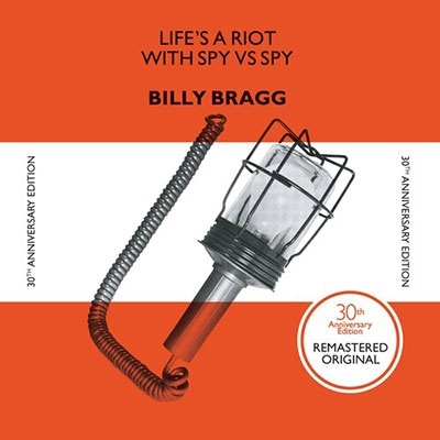 Billy Bragg/Life's A Riot With Spy Vs. Spy (Anniversary Edition)[CKV596B1]