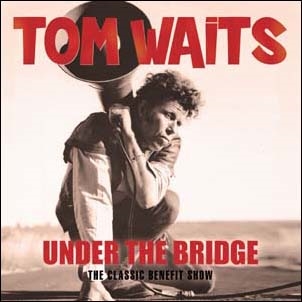 Tom Waits/Under the Bridge[SON0355]