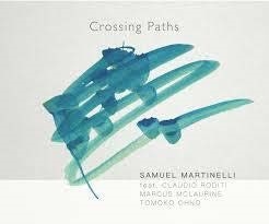 Samuel Martinelli/Crossing Paths[SM201901]