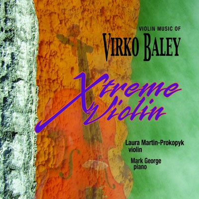 Xtreme Violin - Violin Music of Virko Baley