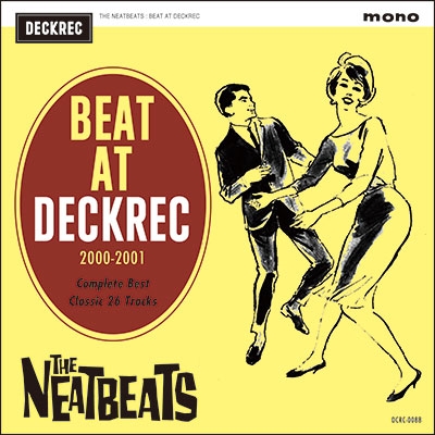 THE NEATBEATS/BEAT AT DECKREC ～2000-2001 COMPLETE BEST～[DCRC-0088]